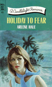 Holiday to Fear (Candlelight Romance, No 43)