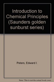 Introduction to Chemical Principles (Saunders golden sunburst series)