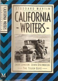 California Writers: Jack London, John Steinbeck, the Tough Guys