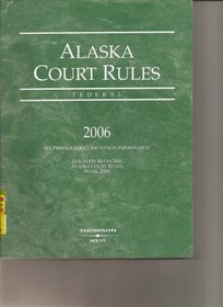 Alaska Court Rules: Federal, 2006