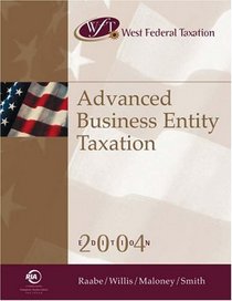 West Federal Taxation: Advanced Business Entity Taxation, 2004 edition