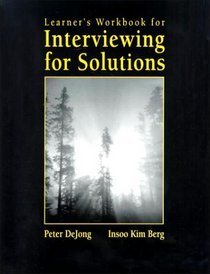 Learner's Workbook for Interviewing for Solutions