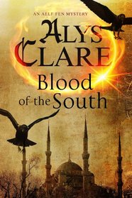 Blood of the South: A medieval mystical mystery (An Aelf Fen Mystery)