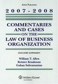 Commentaries And Cases On The Law Of Business Organization: 2007-2008 Statutory Supplement