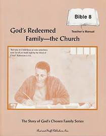 God's Redeemed Family-The Church Grade 8 Bible Teacher's Manual
