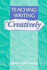 Teaching Writing Creatively