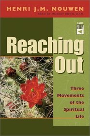 Reaching Out: Three Movements of the Spiritual Life