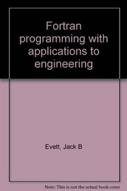 Fortran programming with applications to engineering