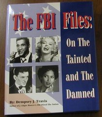 The FBI Files: On the Tainted and the Damned