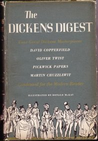 The Dickens Digest (Four Great Dickens Masterpieces Condensed for the Modern Reader)