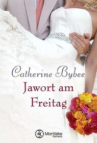 Jawort am Freitag (Eine Braut fr jeden Tag, 3) (German Edition)