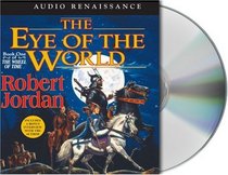 The Eye of the World (The Wheel of Time, Bk 1) (Audio CD)