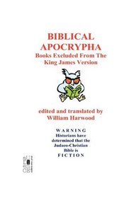 Biblical Apocrypha: Books Excluded from the King James Version