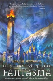 El Ultimo Invierno del Fantasma (Spanish Edition)