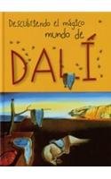 Descubriendo el magico mundo de Dali/ Discovering the Magical World of Dali (Y Ahora Los Ninos) (Spanish Edition)
