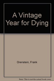 A Vintage Year for Dying