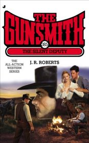 The Silent Deputy (Gunsmith, Bk 385)