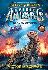 Broken Ground (Spirit Animals: Fall of the Beasts, Bk 2)