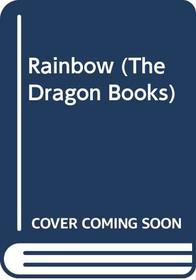 Rainbow (Dragon Bks.)