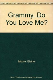 Grammy, Do You Love Me?