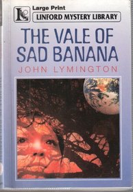 The Vale of Sad Banana (Linford Mystery Library)
