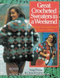 Great Crocheted Sweaters in a Weekend: 50 Easy  Enchanting Designs to Make