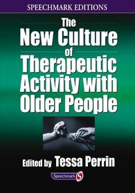New Culture of Therapeutic Activity With (Speechmark Editions)