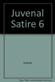 Juvenal Satire 6