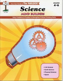 Science Mind Builders: Daily Problems & Puzzles to Strengthen Critical-Thinking Skills (Grades 4-6)