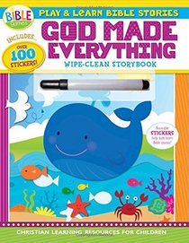 Play and Learn Bible Stories: God Made Everything: Wipe-Clean Storybook