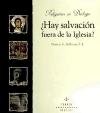 Hay salvacin fuera de la Iglesia? : rastreando la historia de la respuesta catlica