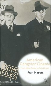 American Gangster Cinema: From 'Little Caesar' to 'Pulp Fiction'