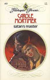 Satan's Master (Harlequin Presents, No 452)