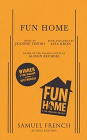 Fun Home (Samuel French Acting Edition)