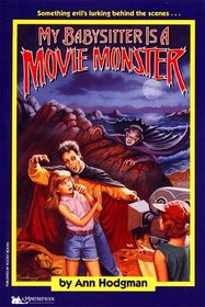 My Babysitter is a Movie Monster (My Babysitter 6)