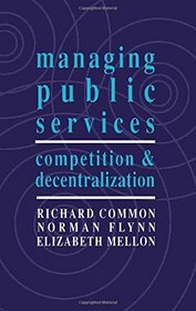 Managing public services: Competition and decentralization