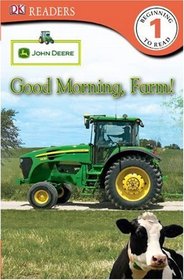 John Deere Reader L 1: Good Morning, Farm! (DK READERS)