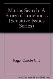 Marias Search: A Story of Loneliness (Sensitive Issues Series)