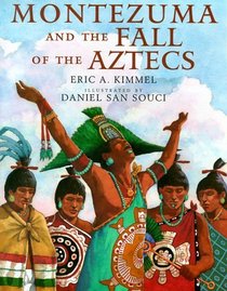 Montezuma and the Fall of the Aztecs