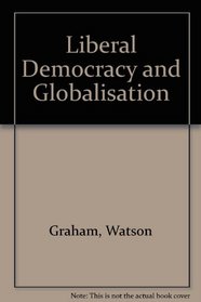 Liberal Democracy And Globalization