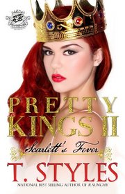 Pretty Kings 2: Scarlett's Fever (The Cartel Publications Presents)