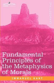 Fundamental Principles of the Metaphysics of Morals