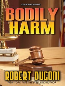 Bodily Harm (Large Print)