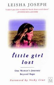 Little Girl Lost: One Woman's Journey Beyond Rape
