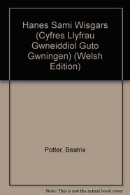 Hanes Sami Wisgars Neu'r Pwdin Rholi-Poli (Cyfres Llyfrau Gwneiddiol Guto Gwningen) (Welsh Edition)