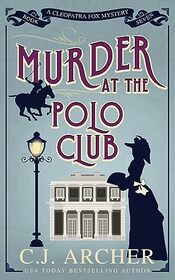 Murder at the Polo Club (Cleopatra Fox Mysteries)