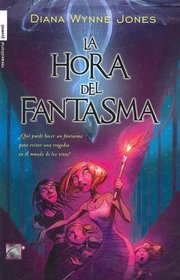 La Hora Del Fantasma/ the Time of the Ghost (Spanish Edition)