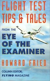 Flight Test Tips  Tales From The Eye of the Examiner