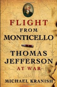 Flight from Monticello: Thomas Jefferson at War