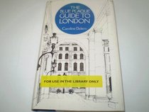 The Blue Plaque Guide to London